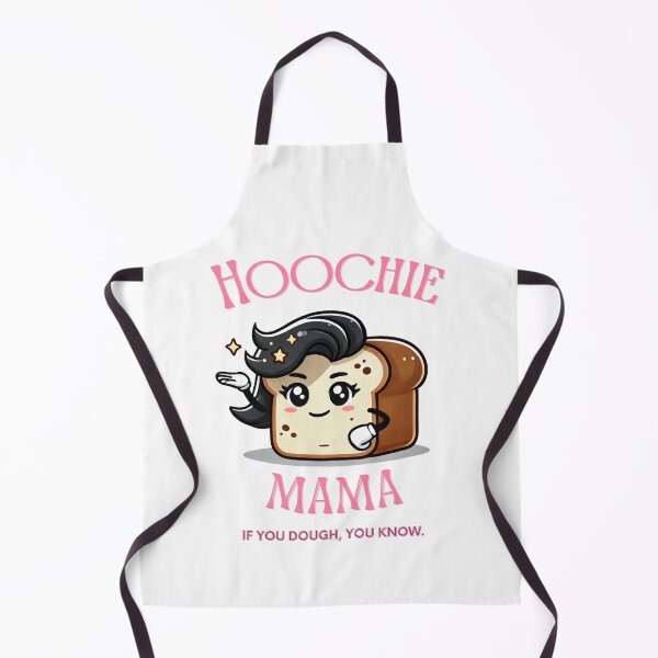 Item preview, Hoochie Mama Sourdough Love  designed and sold by If You Dough, You Know.