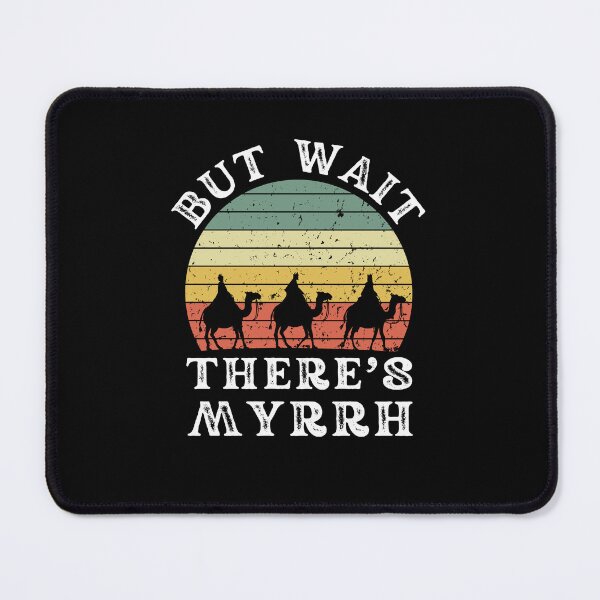 Item preview, But Wait There's Myrrh Epiphany Three Wise Men retro joke designed and sold by snowry.