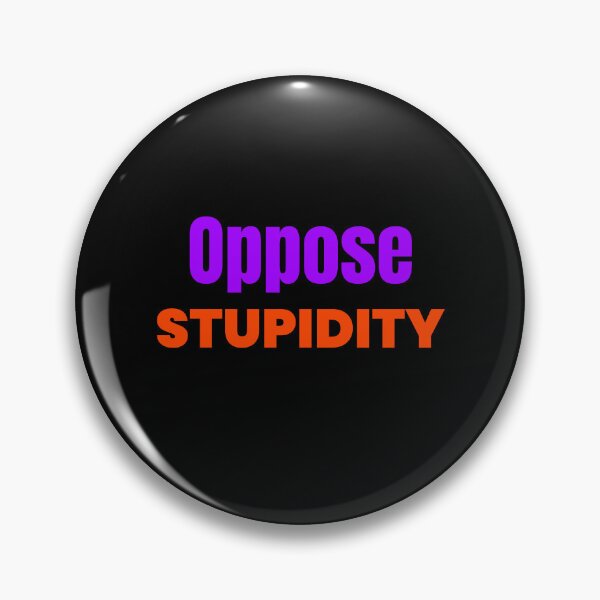 Item preview, Oppose Stupidity 2 designed and sold by KATKattalestv.