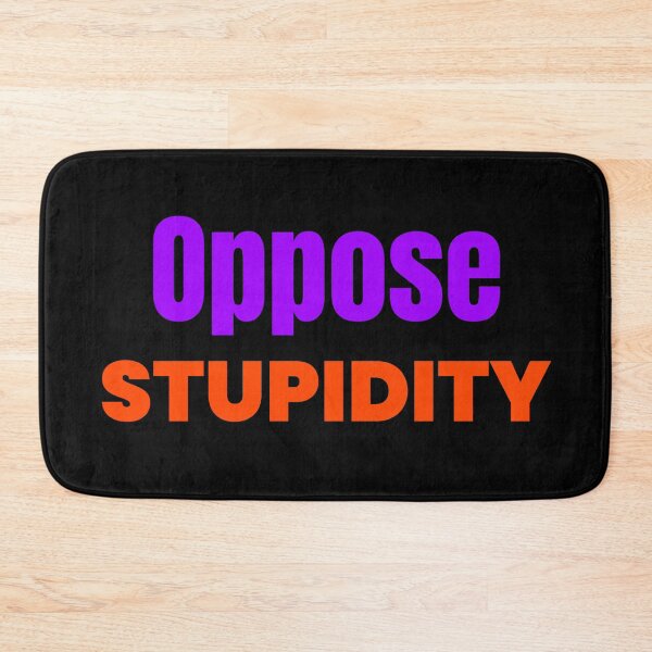 Item preview, Oppose Stupidity 2 designed and sold by KATKattalestv.