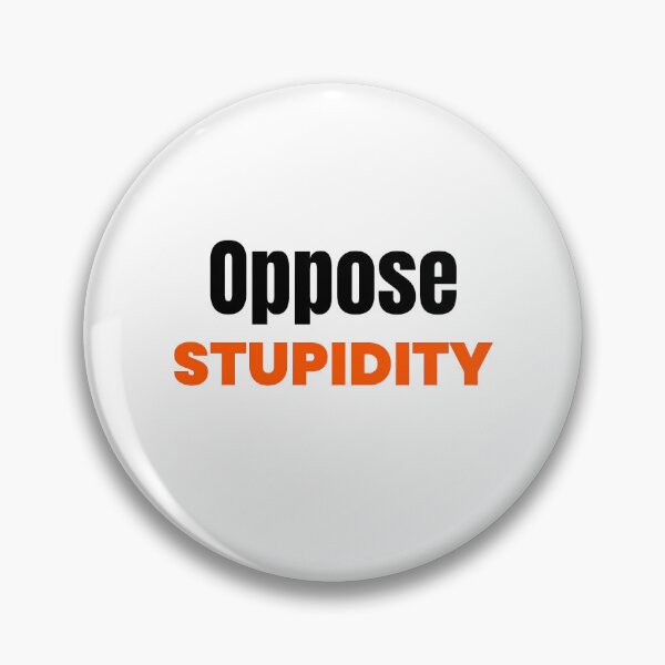 Item preview, Oppose Stupidity 3 designed and sold by KATKattalestv.