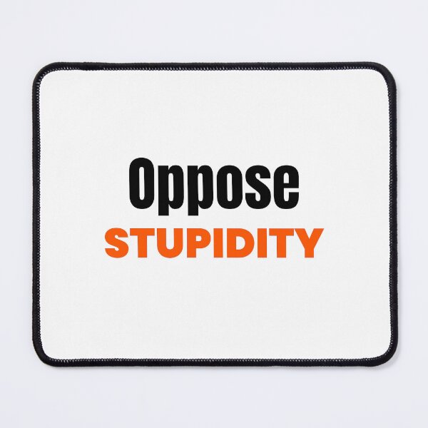 Item preview, Oppose Stupidity 3 designed and sold by KATKattalestv.