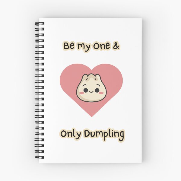 Item preview, Be My One & Only Dumpling, Yum Cha, Dim Sum designed and sold by AASparksDesigns.