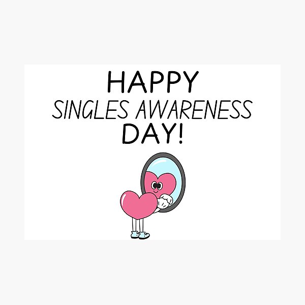 Item preview, Happy Singles Awareness Day! designed and sold by Roseanne's Legacy Tees.