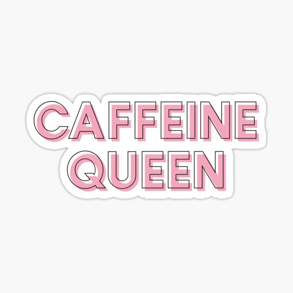 Caffeine Queen Chic Coffee Lover Sticker