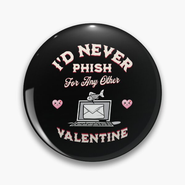 Item preview, I'd Never Phish for Any Other Valentine – Funny Cybersecurity Love designed and sold by Teacher2Nerds.