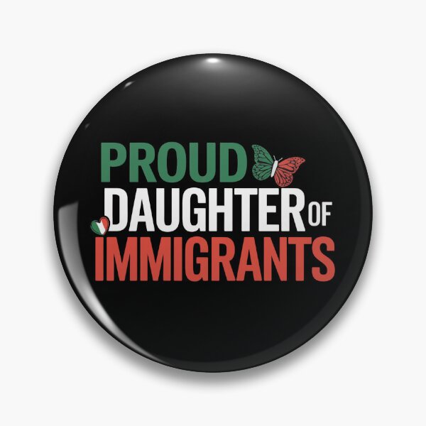 Item preview, Proud Daughter Of Immigrants Pro Immigration Mexican designed and sold by InklingIris.