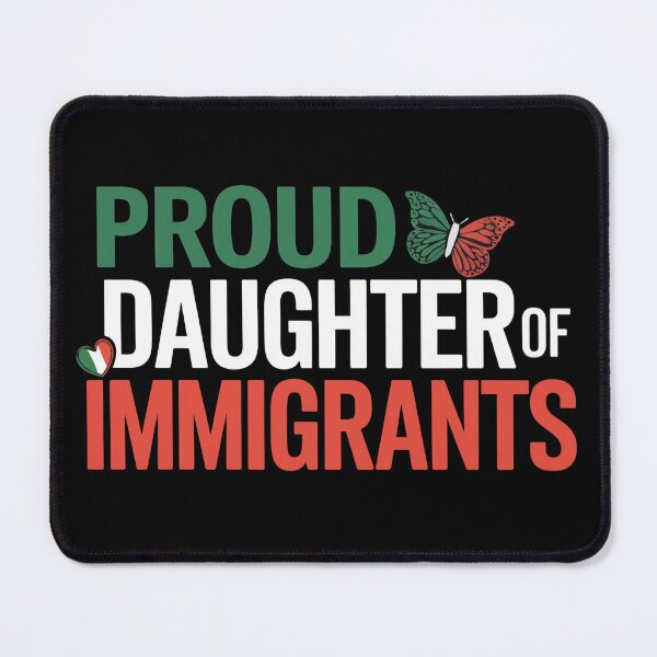 Item preview, Proud Daughter Of Immigrants Pro Immigration Mexican designed and sold by InklingIris.