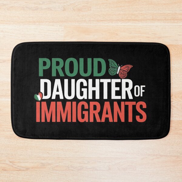 Item preview, Proud Daughter Of Immigrants Pro Immigration Mexican designed and sold by InklingIris.