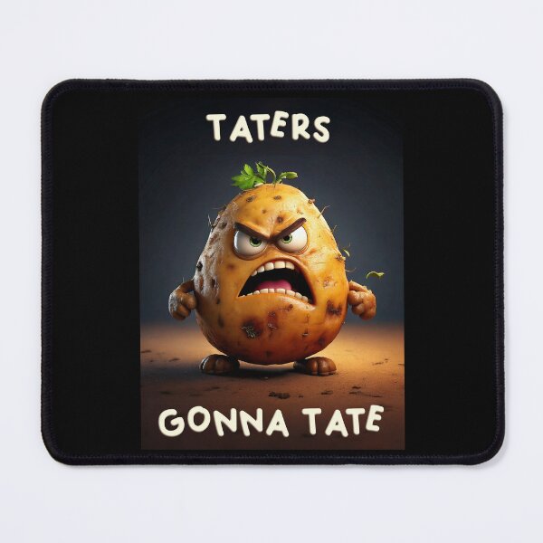 Item preview, Taters Gonna Tate designed and sold by Kspirit Designs.