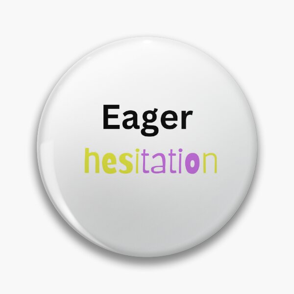 Item preview, Eager hesitation designed and sold by Monem-RASH.