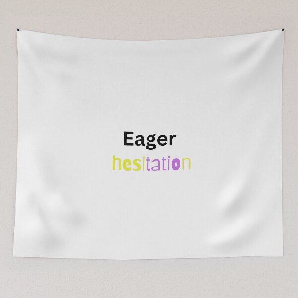 Item preview, Eager hesitation designed and sold by Monem-RASH.