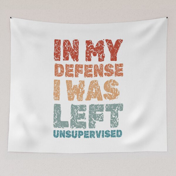 Item preview, In My Defense I Was Left Unsupervised,,, designed and sold by EunsooLee.