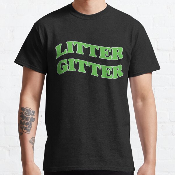 Litter Gitter Classic T-Shirt