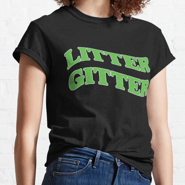 Litter Gitter Classic T-Shirt