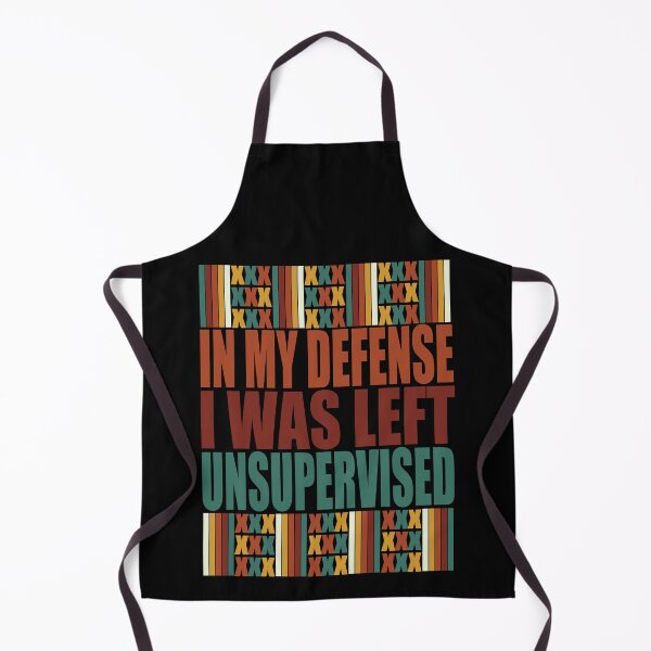 Item preview, In My Defense I Was Left Unsupervised. designed and sold by EunsooLee.
