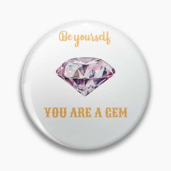Item preview, Be Yourself, You are a GEM designed and sold by MANIFESTHYPE - Fashion and Accessories.