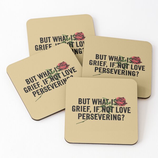 Item preview, "But What is Grief, If Not Love Persevering? - A Heartfelt Grief Quote Design for Healing and Comfort" designed and sold by artworkathome.