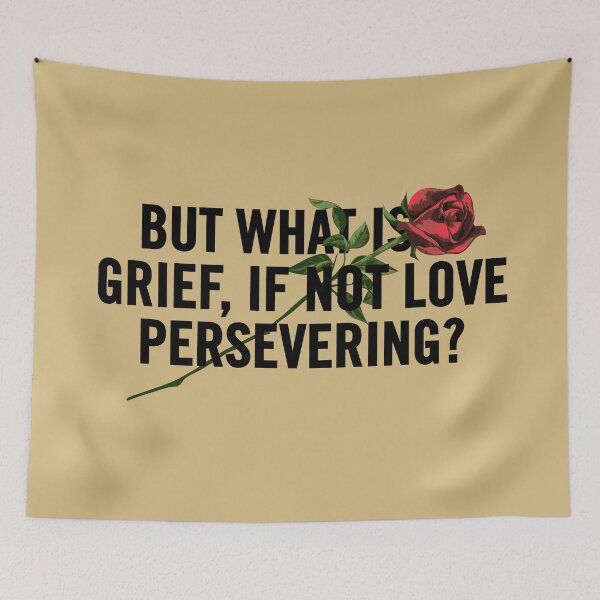 Item preview, "But What is Grief, If Not Love Persevering? - A Heartfelt Grief Quote Design for Healing and Comfort" designed and sold by artworkathome.