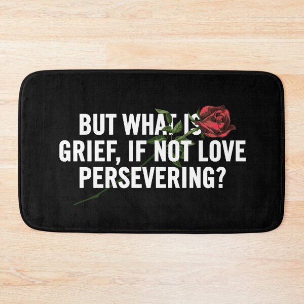 Item preview, "But What is Grief, If Not Love Persevering? - A Heartfelt Grief Quote Design for Healing and Comfort" designed and sold by artworkathome.