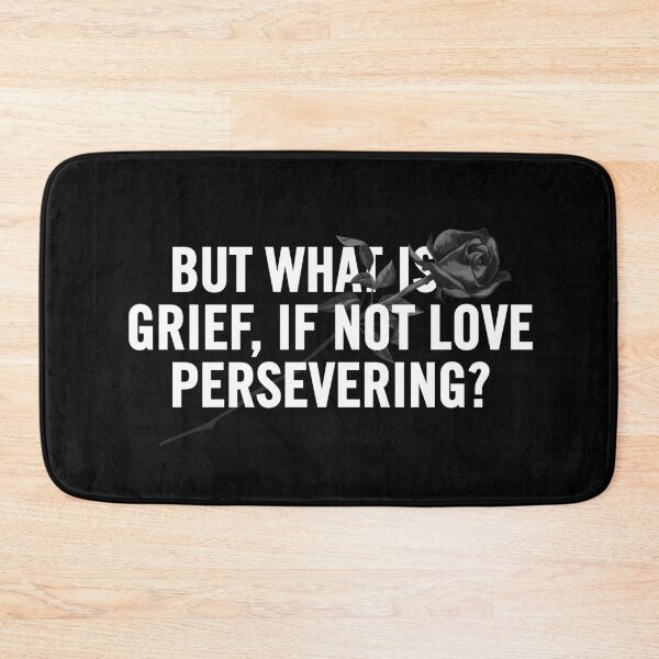 Item preview, "But What is Grief, If Not Love Persevering? - A Heartfelt Grief Quote Design for Healing and Comfort" designed and sold by artworkathome.