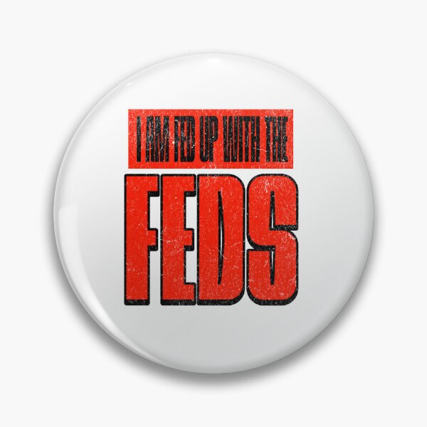 Item preview, Fed Up with the Feds designed and sold by Veliprintdesign.