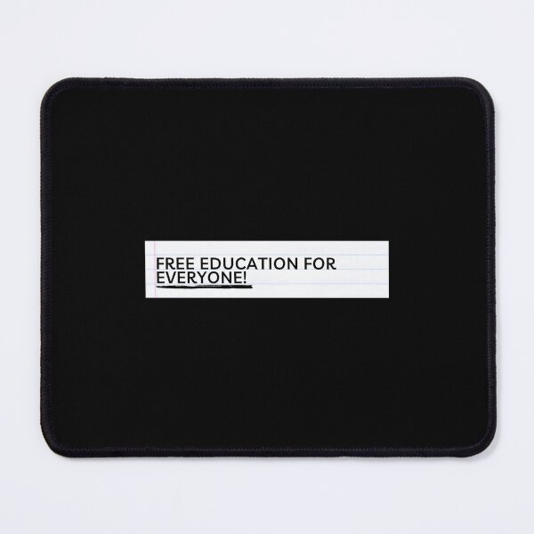 Item preview, Free Education For Everyone! designed and sold by InksandScribbles.