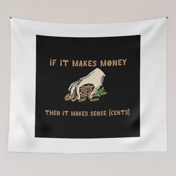 Item preview, If It Makes Money, It Makes Sense designed and sold by Veliprintdesign.
