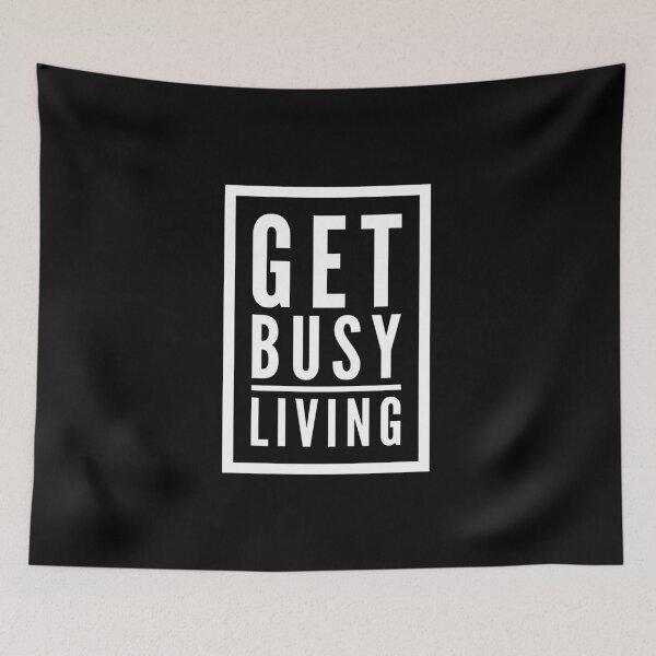 Item preview, Get busy living designed and sold by Kerry Pritchard.