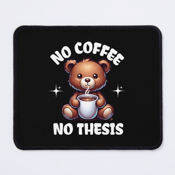 Item preview, No Coffee No Thesis | Funny Thesis | Funny PhD Student | Funny Masters Student | Funny Dissertation | Funny Graduate Student designed and sold by jadedscientist.