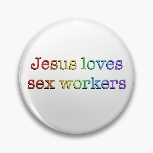 Item preview, Jesus Loves Sex Workers designed and sold by PrintsOnThings Co.
