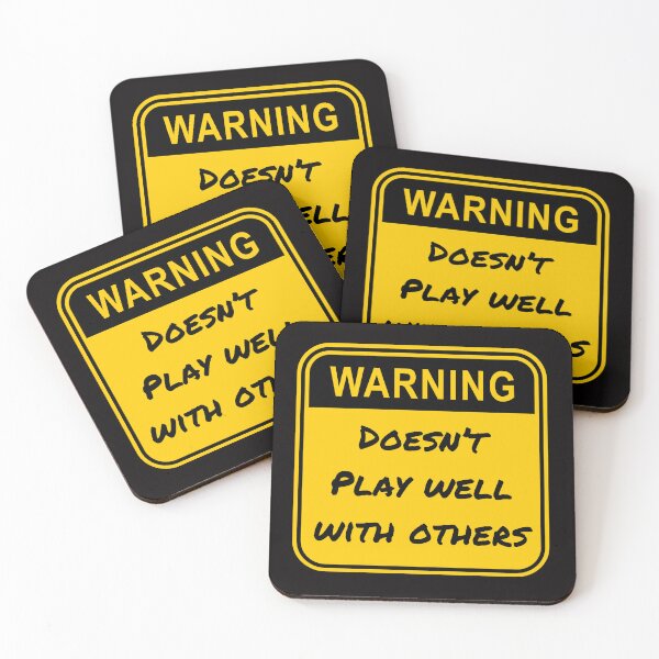 Item preview, Warning Doesn't Play Well With Others designed and sold by BackwoodsFeral.