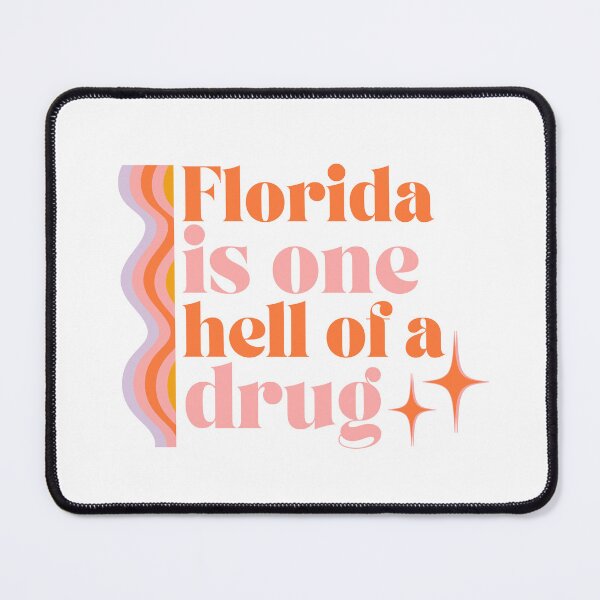 Item preview, Florida Is One a Hell of a Drug designed and sold by DarkSideHustle.