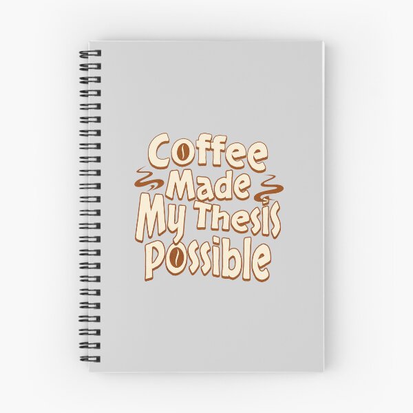 Item preview, Coffee Made My Thesis Possible | Funny PhD Student | Funny Masters Student | Funny Dissertation | Funny Thesis | Doctorate | Funny Graduate Student designed and sold by jadedscientist.