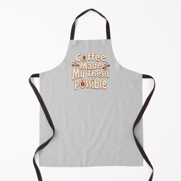 Item preview, Coffee Made My Thesis Possible | Funny PhD Student | Funny Masters Student | Funny Dissertation | Funny Thesis | Doctorate | Funny Graduate Student designed and sold by jadedscientist.