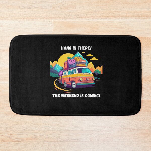 Item preview, Hang In There Weekend Is Coming Camper Traveler designed and sold by Dressed For  Duty.
