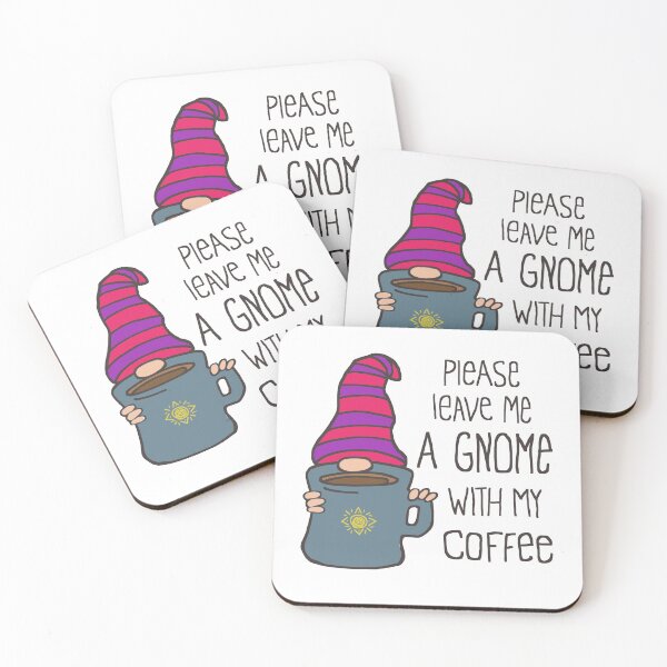 Item preview, Leave Me A Gnome With My Coffee designed and sold by colorfulcraig.
