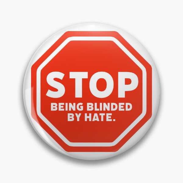 Item preview, Stop being blinded by hate designed and sold by Rachel the Artist .