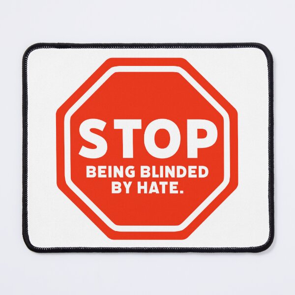 Item preview, Stop being blinded by hate designed and sold by Rachel the Artist .