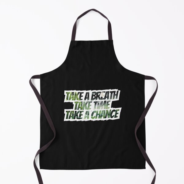 Item preview, TAKE A BREATH TAKE TIME TAKE A CHANCE designed and sold by somethingwishes.
