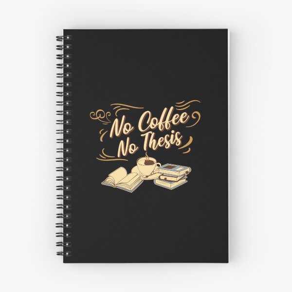 Item preview, No Coffee No Thesis | Funny PhD Student | Funny Masters Student | Funny Dissertation | Funny Thesis | Doctorate | Funny Graduate Student designed and sold by jadedscientist.