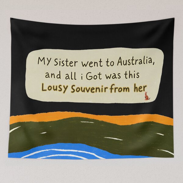 Item preview, Funny Australia Souvenir - My Sister Went to Australia and All I Got Was This Lousy Gift! designed and sold by Michael van der Hoorn.