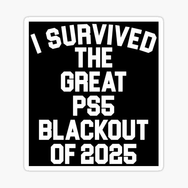 Artikel-Vorschau von Ich habe den großen PS5-Blackout von 2025 überlebt, designt und verkauft von acquiesce13.