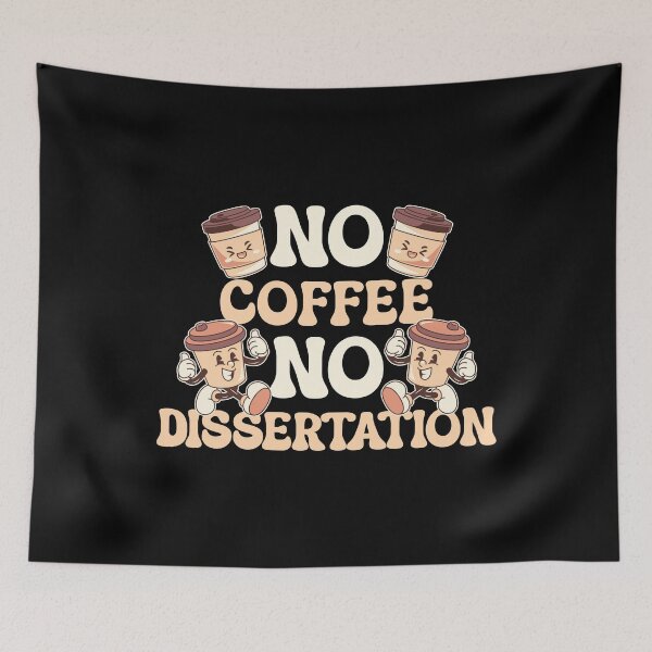 Item preview, Copy of No Coffee No Dissertation | Funny PhD Student | Funny Doctoral Student | Funny Dissertation | Funny Thesis | Funny Graduate Student designed and sold by jadedscientist.