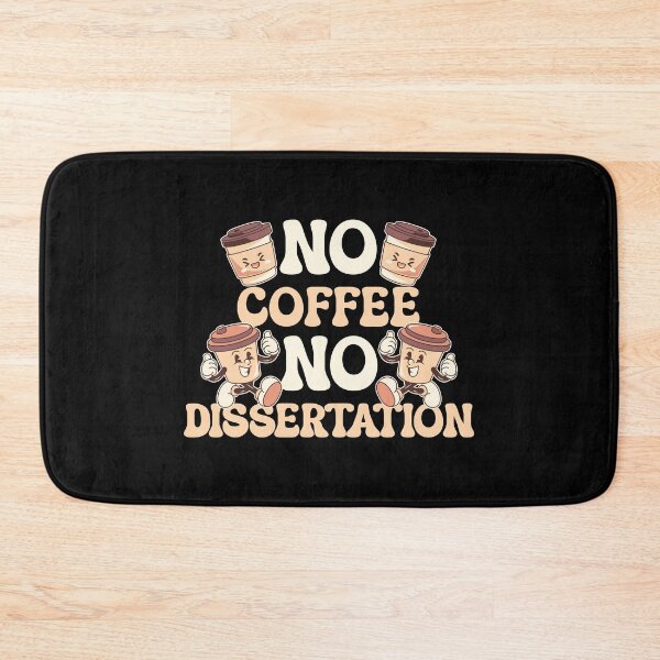 Item preview, Copy of No Coffee No Dissertation | Funny PhD Student | Funny Doctoral Student | Funny Dissertation | Funny Thesis | Funny Graduate Student designed and sold by jadedscientist.