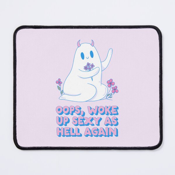 Item preview, Oops Woke Up Sexy as Hell Again Cute Ghost designed and sold by Jess.a.creates.