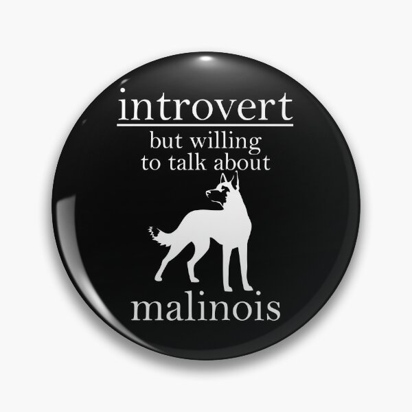 Item preview, Introvert But Willing To Talk About Malinois | NickerStickers®  on Redbubble designed and sold by NickerStickers.
