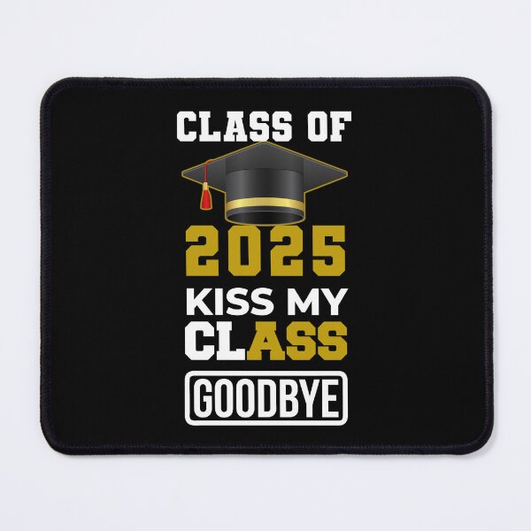Item preview, Kiss My Class Goodbye Funny Class Of 2025 Graduation Gift designed and sold by R&BApparel.