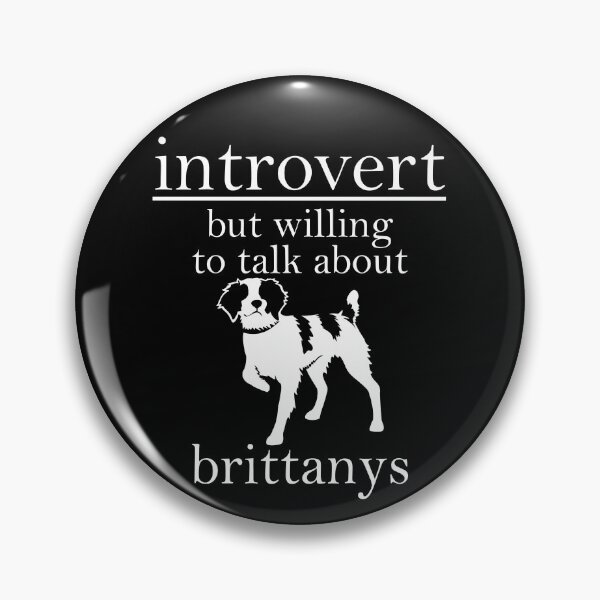 Item preview, Introvert But Willing To Talk About Brittanys | NickerStickers®  on Redbubble designed and sold by NickerStickers.