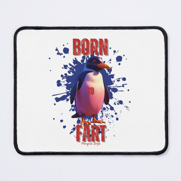 Item preview, Born to Fart Penguin Style designed and sold by pUNKnown.